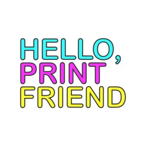 Hello Print Friend Podcast Logo