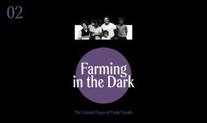 Farming in the Dark